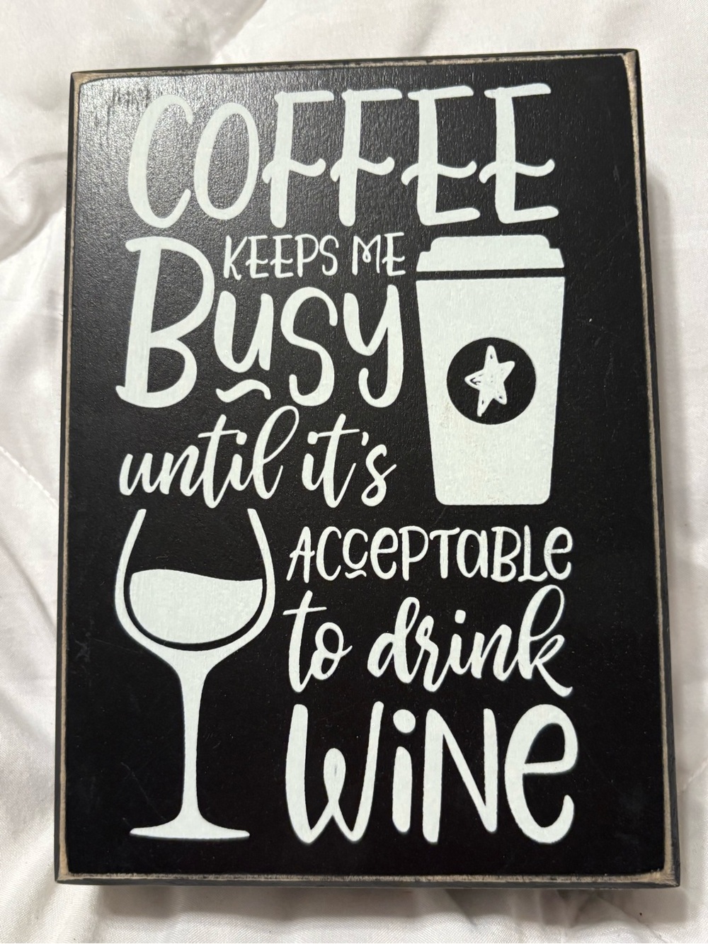 Coffee Keeps Me Busy Until It's Acceptable to Drink Wine Black Wall Sign